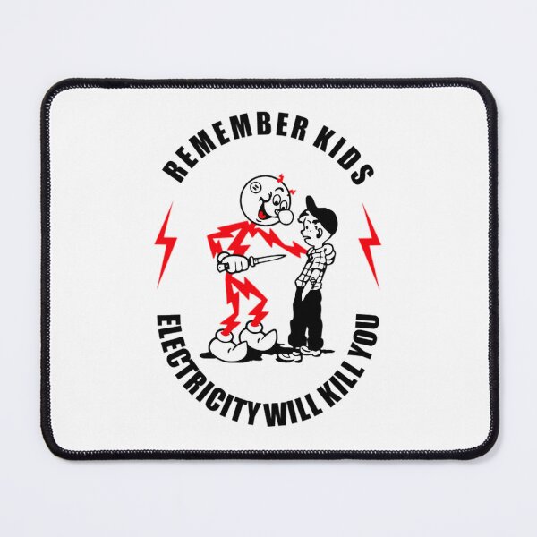 Item preview, Remember Kids Electricity Will Kill You 1 (1) designed and sold by garridog.