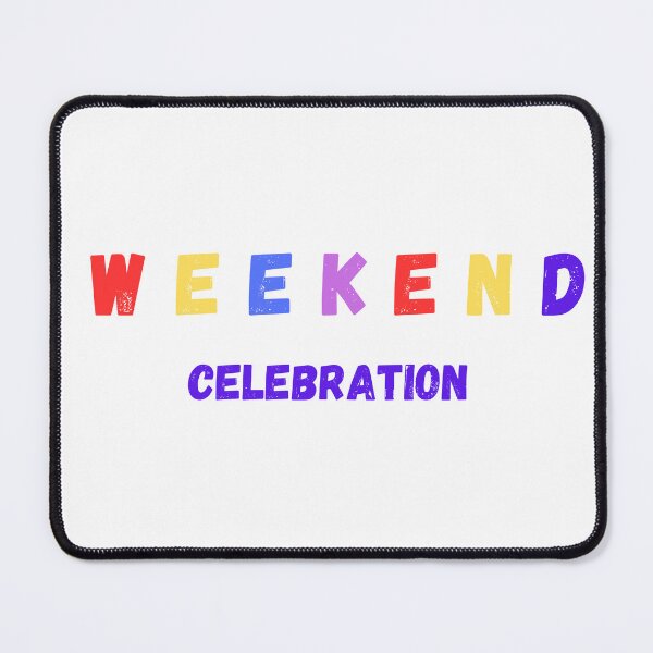 Item preview, WEEKEND CELEBRATION CLASSIC T SHIRT designed and sold by sangram9337.
