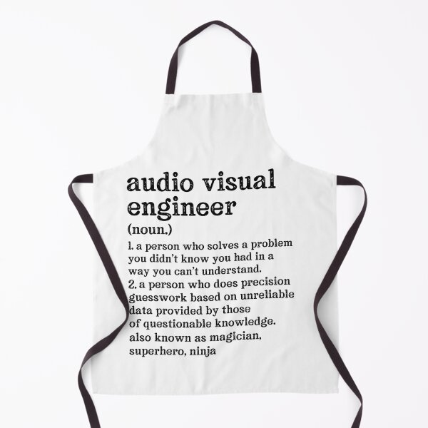 Item preview, AV Engineer Definition: A Person Who Does Precision Guesswork Based On Unreliable Data Provided By Those Of Questionable Knowledge. See Also: Magician, Superhero, Ninja designed and sold by TeesYouWant.
