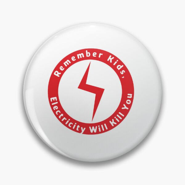 Item preview, Remember Kids Electricity Will Kill You Red and White designed and sold by garridog.