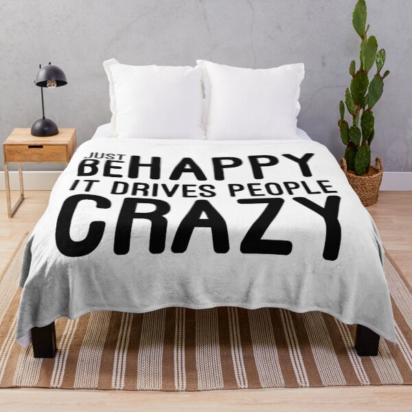 Item preview, Just Be Happy It Drives People Crazy - Funny Sayings designed and sold by texteestore.