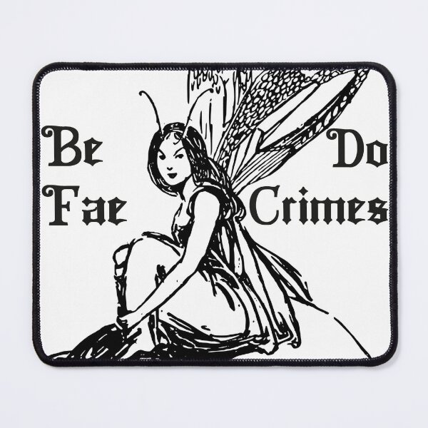 Item preview, Be Fae Do Crimes designed and sold by EphemeraFibers.