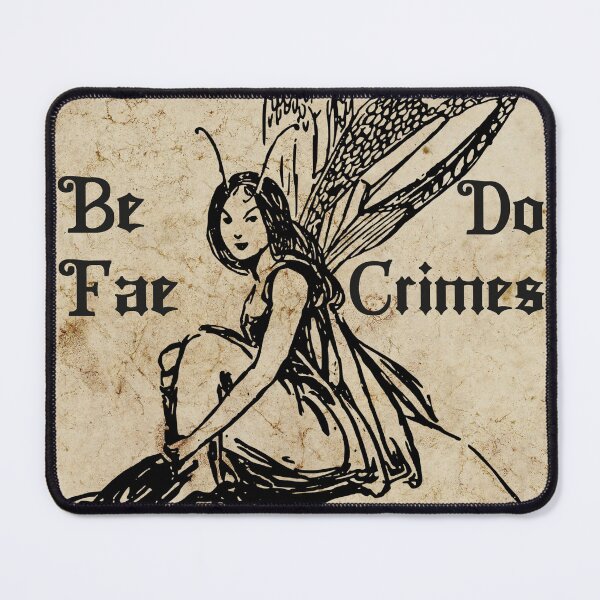 Item preview, Be Fae Do Crimes designed and sold by EphemeraFibers.