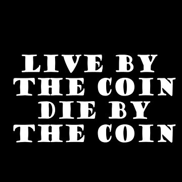 Live By The Coin Die By The Coin Postcard