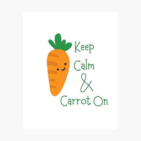 Item preview, Keep Calm and Carrot On designed and sold by Andynmike.