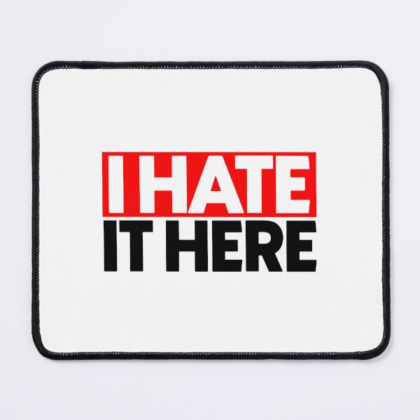 Item preview, I hate it here designed and sold by Bigilyy.