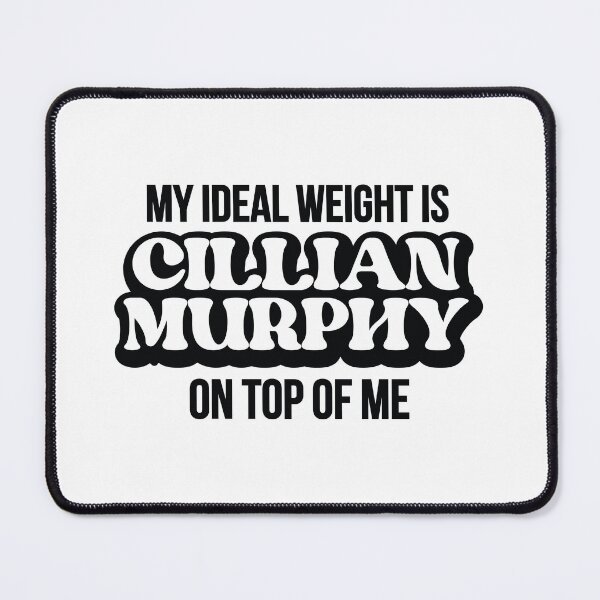 Item preview, My ideal weight is Cillian Murphy on top of me designed and sold by retrippy.