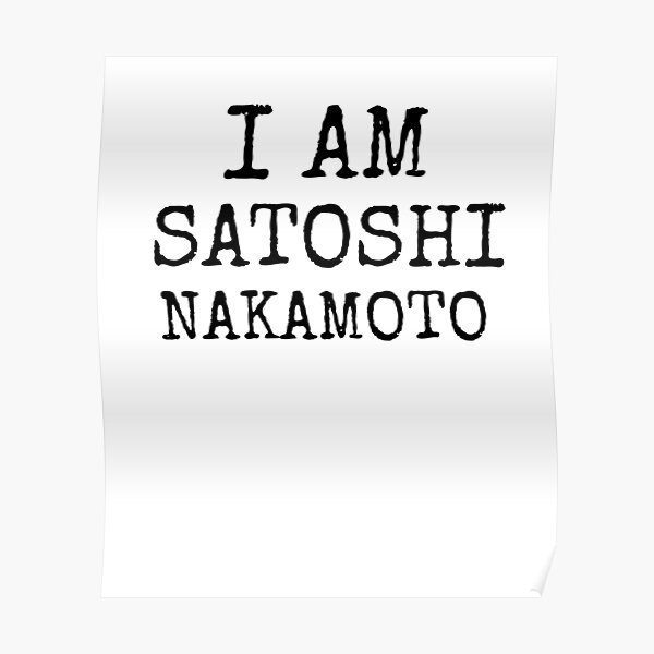 Satoshi Nakamoto Posters Redbubble