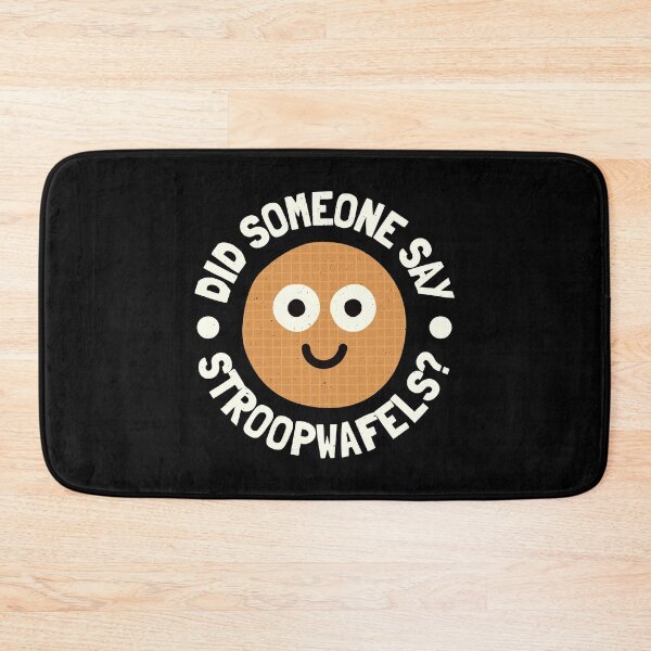 Item preview, Did Someone Say Stroopwafels? - Stroopwafels designed and sold by TomThornton.