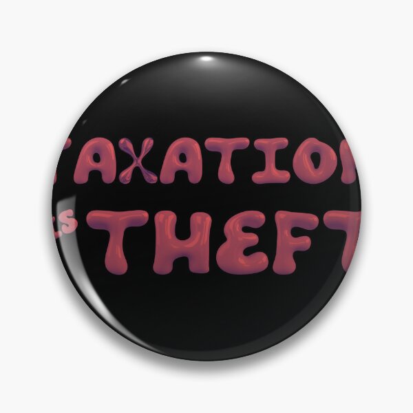 Item preview, Taxation is Theft - Anarchist Sayings designed and sold by ThatsJustJilly.