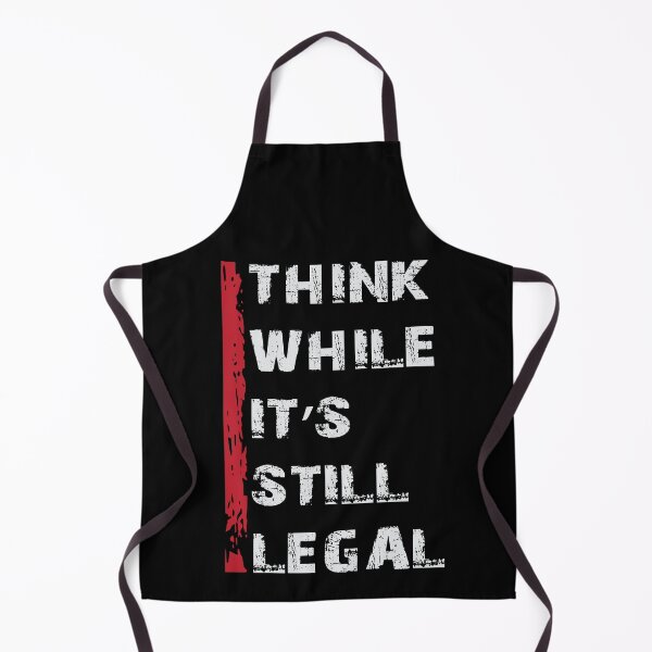 Item preview, Think while it's still legal designed and sold by JohnnyPraize.
