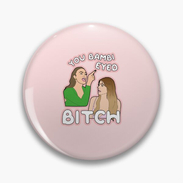 Item preview, Lala Kent Pump Rules Reunion Quotes Funny Pump Rules Reality TV Bambi Eyed Bitch designed and sold by ponychops.