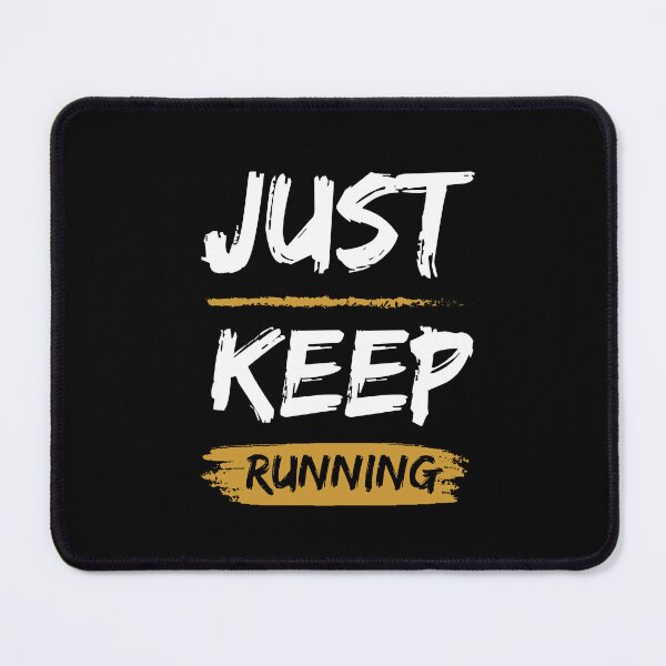 Item preview, Just Keep Running! designed and sold by Zen Fit.
