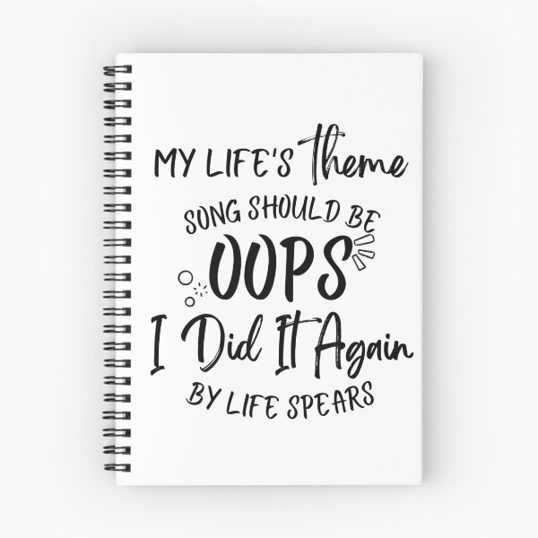Item preview, My life's Theme Song should be Oops I Did it Again designed and sold by ComicHac.