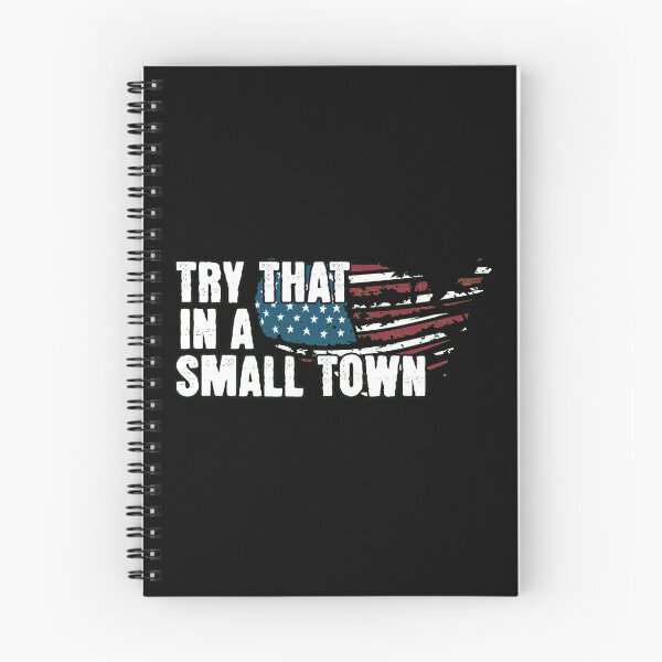 Item preview, try that in a small town designed and sold by PopPizzazz.