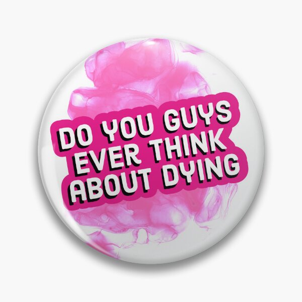 Item preview, Do you guys ever think about dying designed and sold by Aesthetix18.