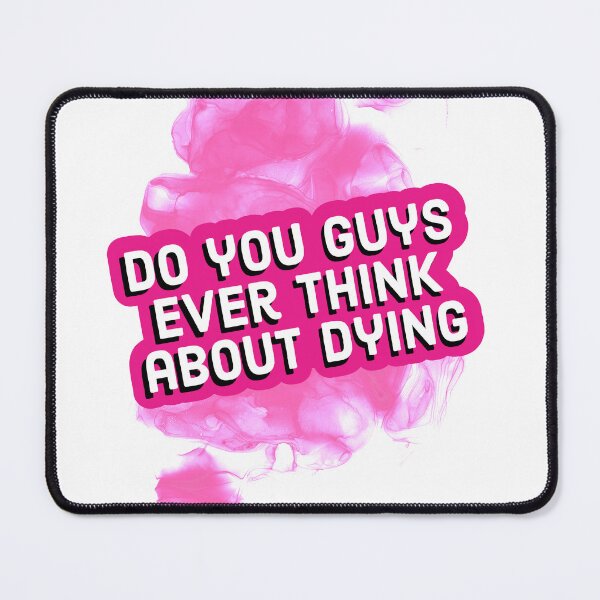 Item preview, Do you guys ever think about dying designed and sold by Aesthetix18.