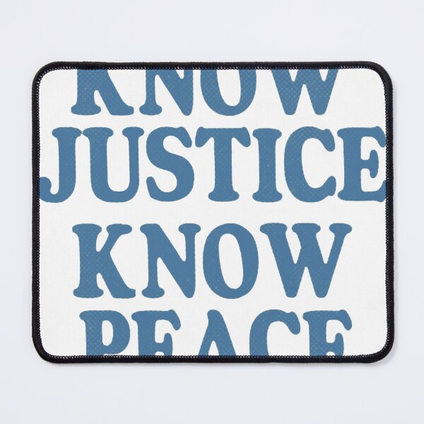 Item preview, KNOW JUSTICE KNOW PEACE designed and sold by katewins.
