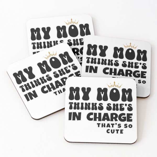 Item preview, My Mom Thinks She's In Charge That's So Cute designed and sold by ShirtTeeStorm.