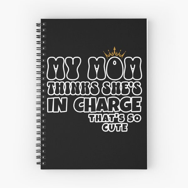 Item preview, My Mom Thinks She's In Charge That's So Cute designed and sold by ShirtTeeStorm.