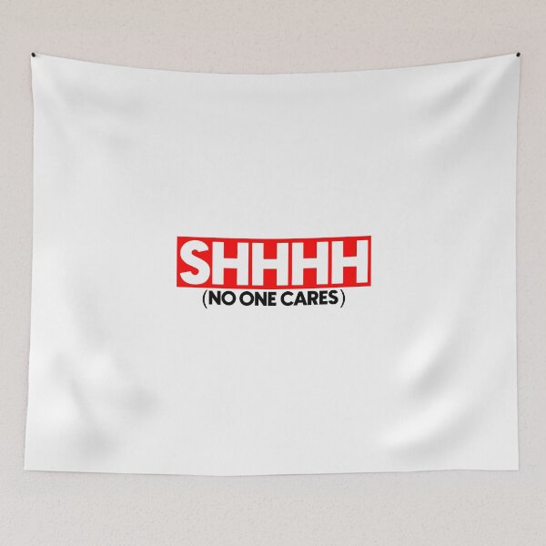 Item preview, Shhhh no one cares designed and sold by Bigilyy.