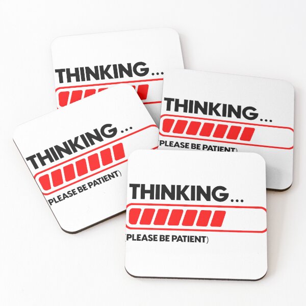 Item preview, Thinking please be patient designed and sold by Bigilyy.