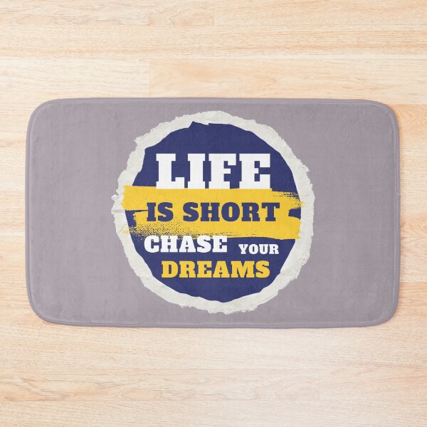 Item preview, Life is Short, Chase Your Dreams designed and sold by Chill and Joy Studio .