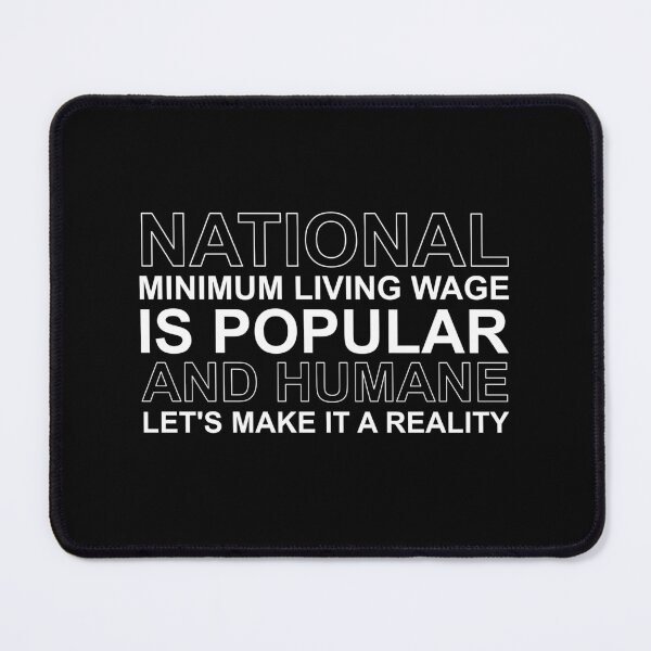 Item preview, National minimum living wage white designed and sold by Politics-Corner.