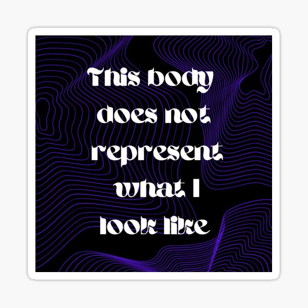 Item preview, This Body Does Not Represent What I Look Like Black and Blue designed and sold by TheMosaic.