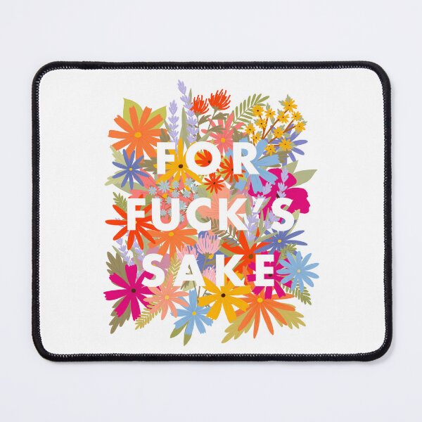 Item preview, For Fuck’s Sake Flowers designed and sold by BluebellPainter.