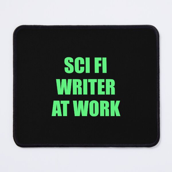 Item preview, Sci Fi Writer at work - science fiction writing designed and sold by Inspirationmotivation.