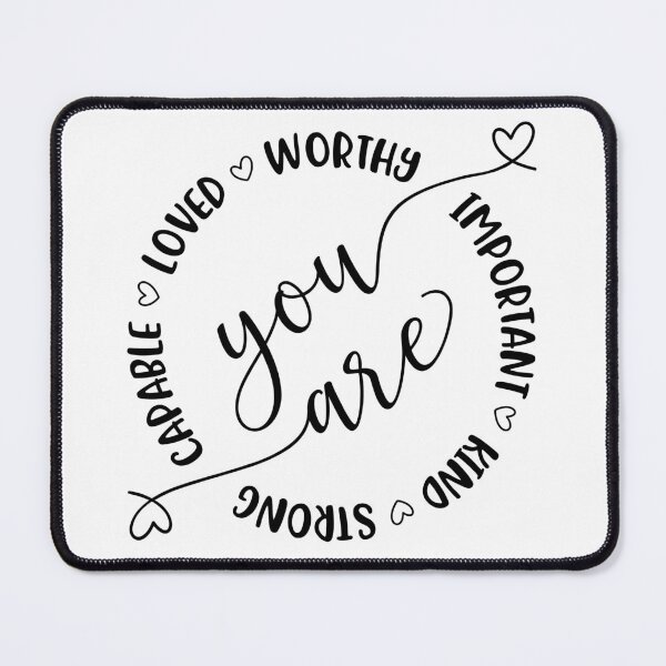 Item preview, You are worthy, important, kind, strong, capable, loved designed and sold by DesignCosmos.
