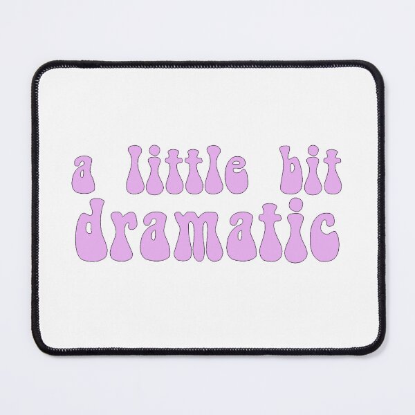 Item preview, A Little Bit Dramatic designed and sold by MyStickersStore.