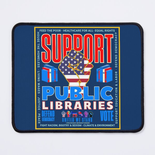 Item preview, PMD01035 Progressive Movement Designs patriotic American Support Public Libraries design shows you support democracy and are against censorship for Progressive Democrats Liberals Teachers Educators designed and sold by ProgressiveLeft.