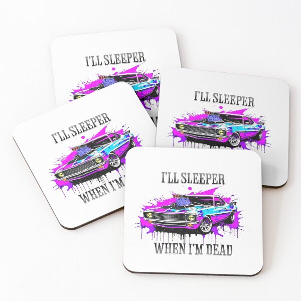 Item preview, I'll Sleeper when I'm Dead - Muscle Car designed and sold by LighterLifeLove.