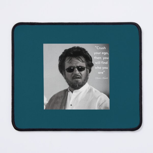 Item preview, Crush your ego, then you will find who you are Indian Actor Rajini Kanth Quote designed and sold by daixori.