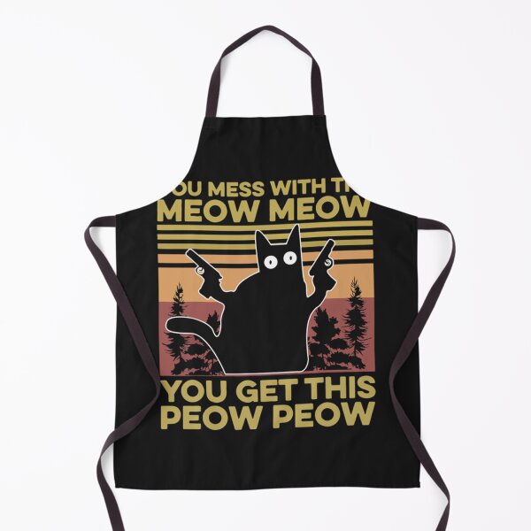 Item preview, You Mess With The Meow Meow, You Get This Peow Peow designed and sold by TheresaJPlace.