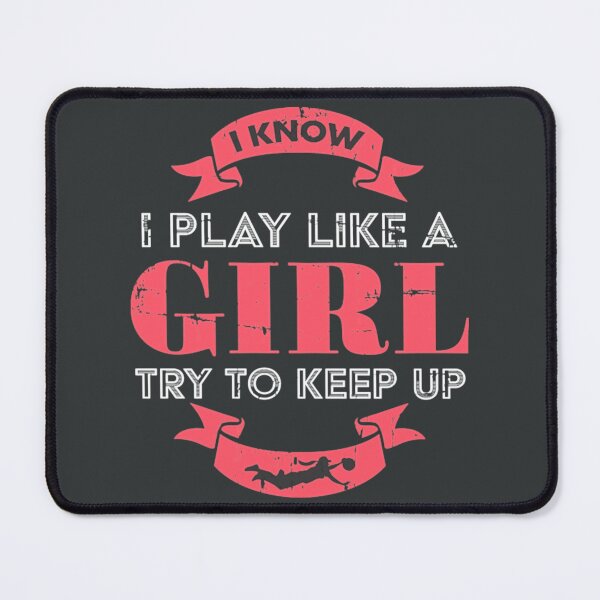 Item preview, I Know I Play Like A Girl Ultimate  designed and sold by EganHunter.