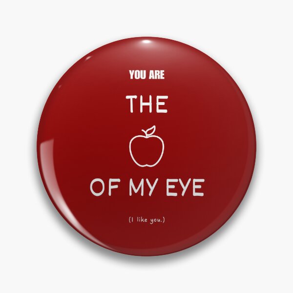 Item preview, You are the apple of my eye idiom designed and sold by Idioms4u.