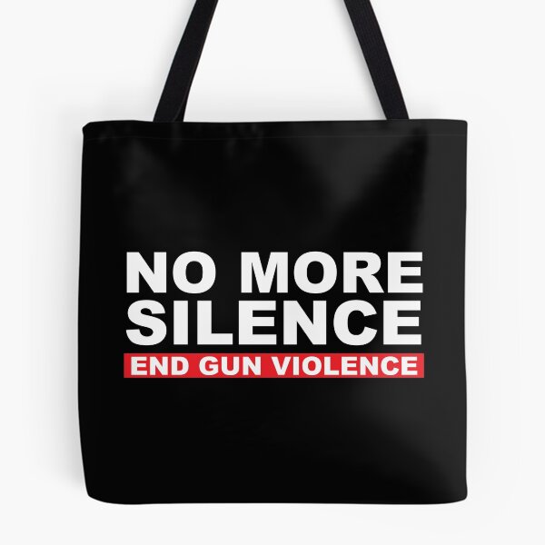 Item preview, No more silence, end gun violence designed and sold by hadicazvysavaca.