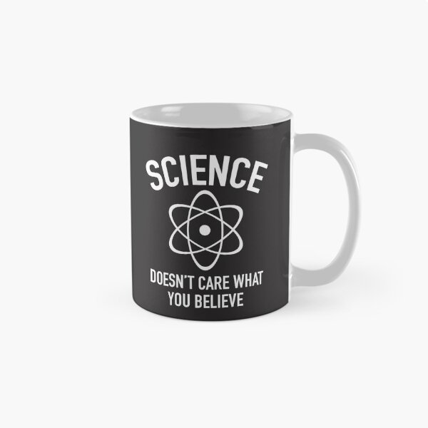 Item preview, Science Doesn't Care What You Believe In Essential designed and sold by DreuxGoguen.
