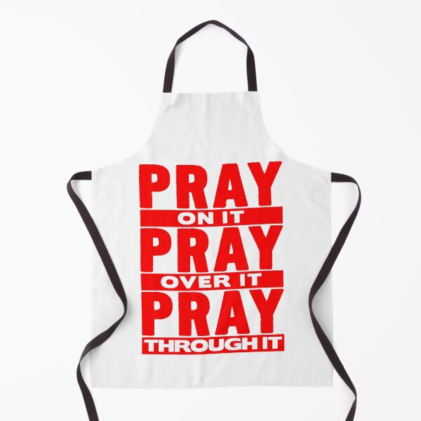 Item preview, Pray On It Pray Over It Pray Through It designed and sold by plushism.