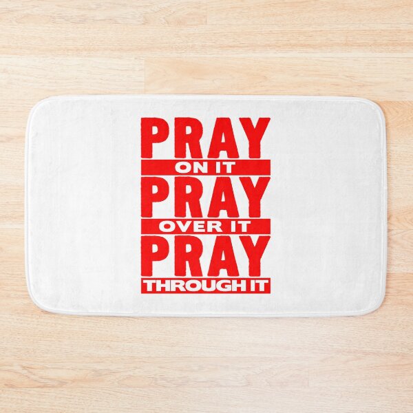 Item preview, Pray On It Pray Over It Pray Through It designed and sold by plushism.
