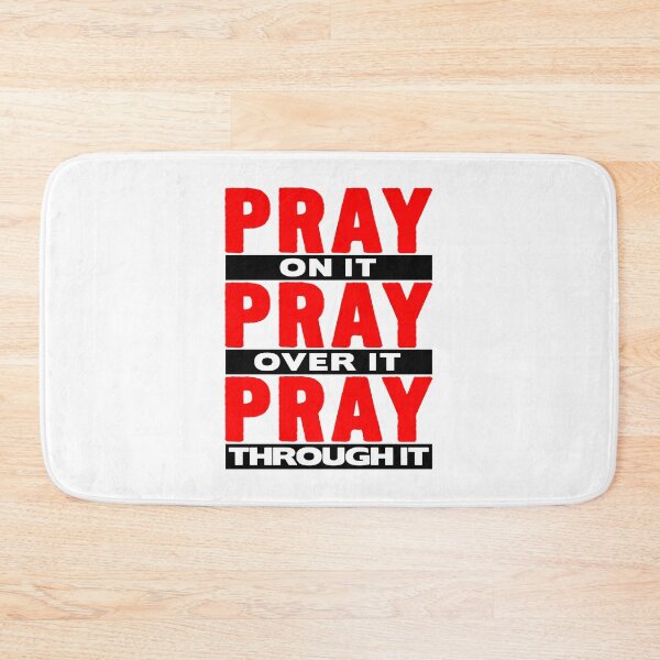 Item preview, Pray On It Pray Over It Pray Through It designed and sold by plushism.