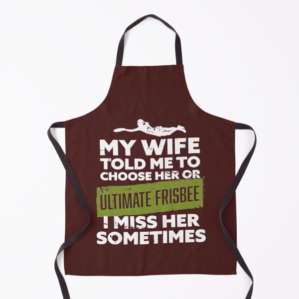 Item preview, My Wife Told Me To Choose Ultimate Frisbee designed and sold by EganHunter.