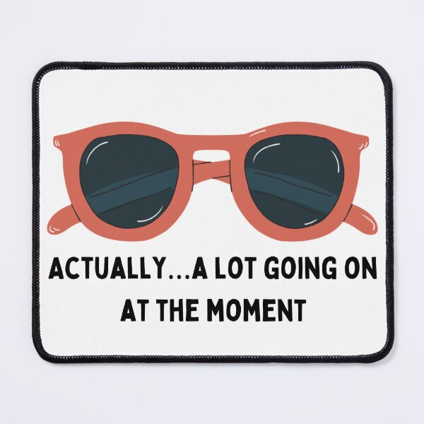 Item preview, Actually A Lot Going On At The Moment designed and sold by Kelsey Gideon.