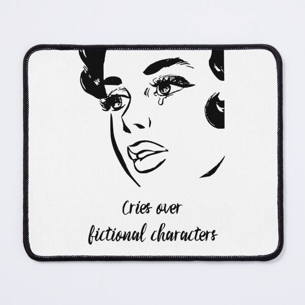 Item preview, Cries Over Fictional Characters designed and sold by ICheckmateThee.