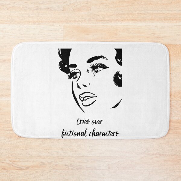 Item preview, Cries Over Fictional Characters  designed and sold by ICheckmateThee.