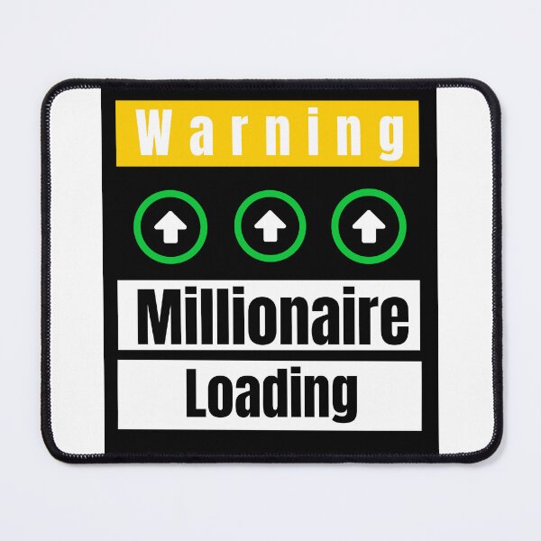 Item preview, Warning Millionaire Loading designed and sold by SavvyKloset.