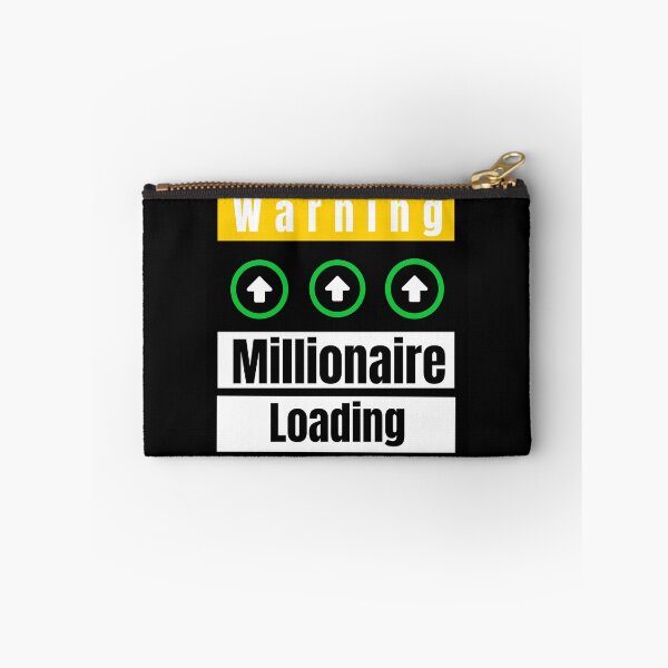 Item preview, Warning Millionaire Loading designed and sold by SavvyKloset.